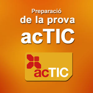 Preparació per la prova ACTIC (mitjà)